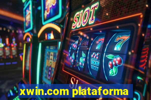 xwin.com plataforma